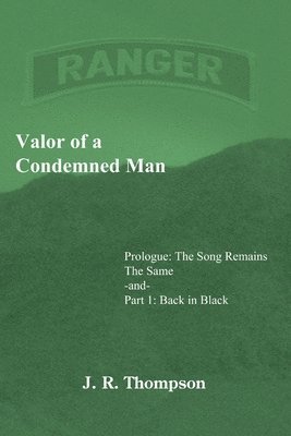 bokomslag Valor of a Condemned Man : Prologue:The Song Remains the Same -and- Part 1: Back in Black