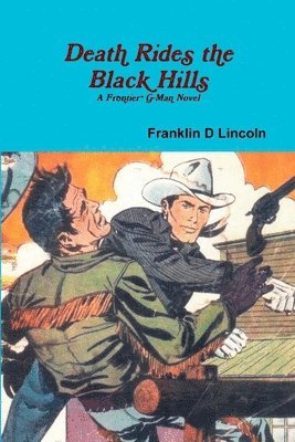 Death Rides the Black Hills 1