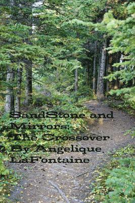 Angelique LaFontaine - Sandstone and Mirrors: The Crossover, Häftad