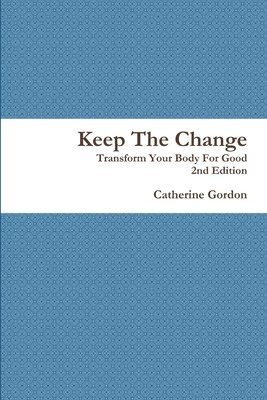 Catherine Gordon - Keep The Change 2nd Edition, Häftad