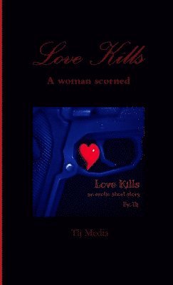 bokomslag Love Kills ... a woman scorned