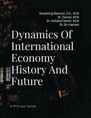 Dynamics Of International Economy History And Future