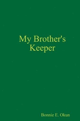 Bonnie E. Okun - My Brother's Keeper, Häftad