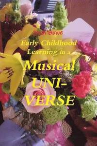 bokomslag Early Childhood Learning in a Musical Uni-Verse