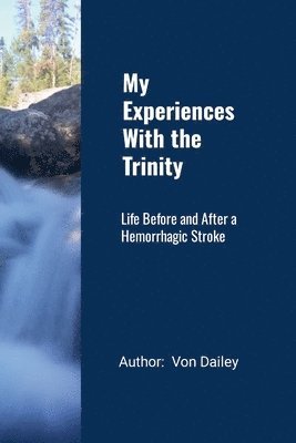 Von Dailey, von Dailey - My Experiences With The Trinity, Häftad