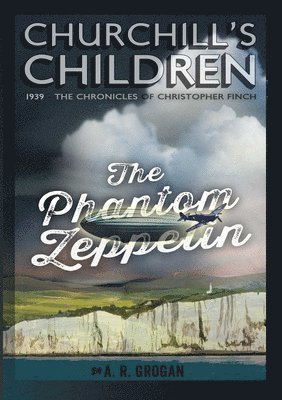 bokomslag CHURCHILL's CHILDREN - The Phantom Zeppelin
