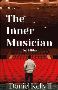 bokomslag The Inner Musician (2nd Edition)