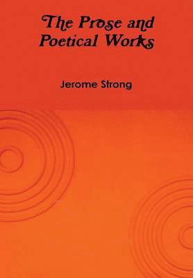 The Prose and Poetical Works 1