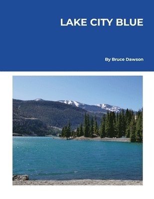 Bruce Dawson - Lake City Blue, Häftad
