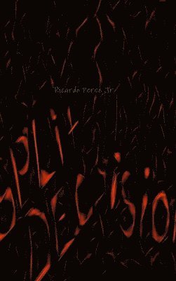 Ricardo Perez Jr, Jr. Perez, Ricardo - Split Decision, Inbunden