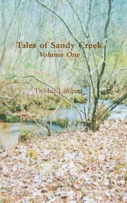 Tales of Sandy Creek, Volume One 1