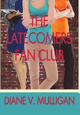 Diane Vanaskie Mulligan - Latecomers Fan Club, Inbunden