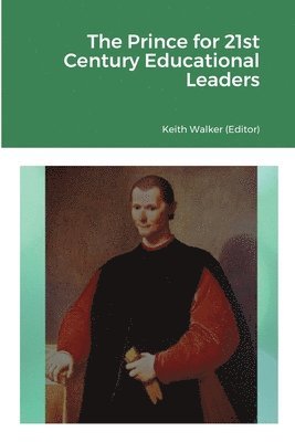 bokomslag Machiavelli's The Prince for 21st Century Educational Leaders