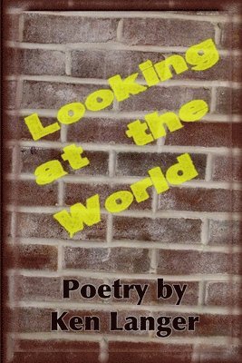 bokomslag Looking at the World: A Collection of Poetry