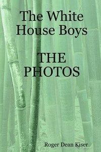 bokomslag The White House Boys-The Photos