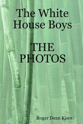 The White House Boys-The Photos 1