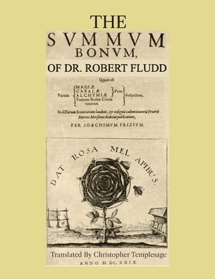 Robert Fludd, Dr. Robert Fludd - Summum Bonum Of Dr. Robert Fludd, Häftad