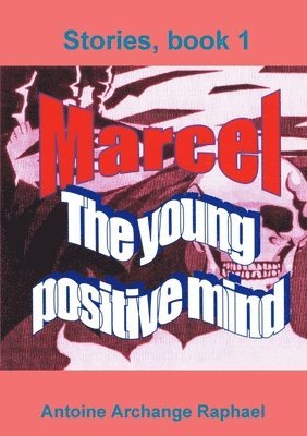 bokomslag Marcel, the young positive mind, book1