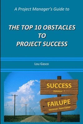 bokomslag Project Manager's Guide to the Top 10 Obstacles to Project Success