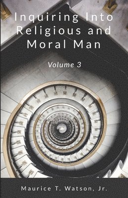 Inquiring Into Religious and Moral Man 1