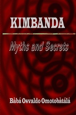 Kimbanda - Myths and Secrets 1