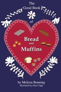 bokomslag The Good Book of Bread and Muffins