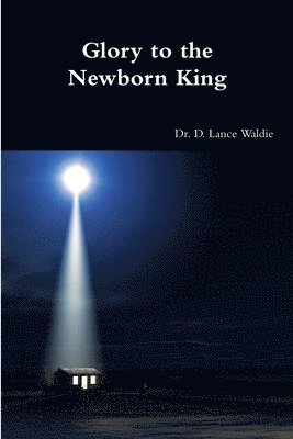 Glory to the Newborn King 1