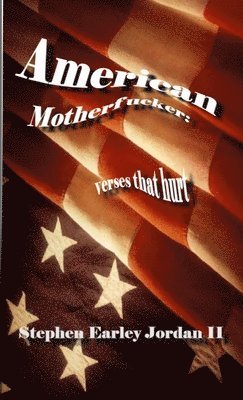 bokomslag American Motherfucker: Verses That Hurt