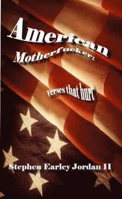 American Motherfucker: Verses That Hurt 1