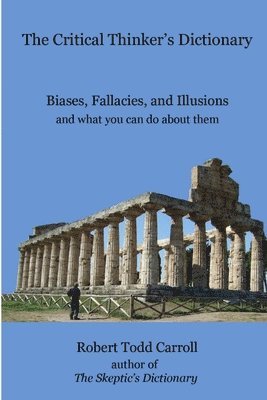 Robert Carroll - Critical Thinker's Dictionary, Häftad