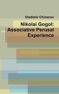 bokomslag Nikolai Gogol: Associative Perusal Experience