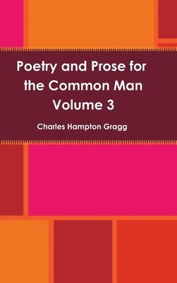 bokomslag Poetry and Prose for the Common Man Volume 3