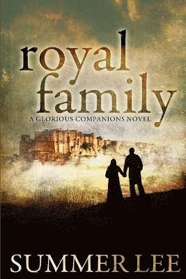 Royal Family (Glorious Companions Series: Book 3) 1