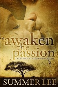 bokomslag Awaken the Passion (Glorious Companions Series: Book 4)