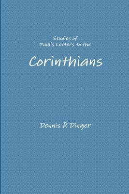 Dennis Dinger - Studies of Paul's Letters to the Corinthians, Häftad