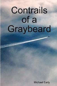 bokomslag Contrails of a Graybeard