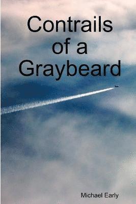 bokomslag Contrails of a Graybeard