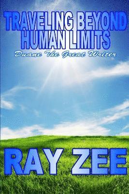 Traveling Beyond Human Limits 1