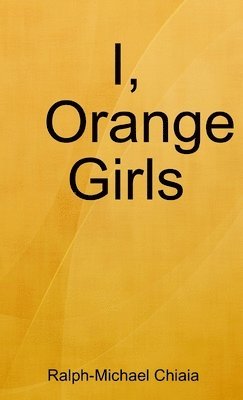 I, Orange Girls 1