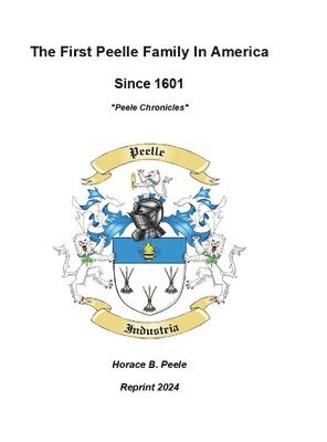 bokomslag First Peelle Family In America "Peele Chronicles"
