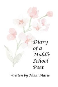 bokomslag Diary of a Middle School Poet