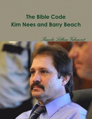 Pamela LIllian Valemont, Pamela Lillian Valemont - Bible Code Kim Nees and Barry Beach, Häftad