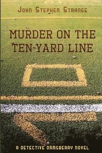 bokomslag Murder on the Ten-Yard Line