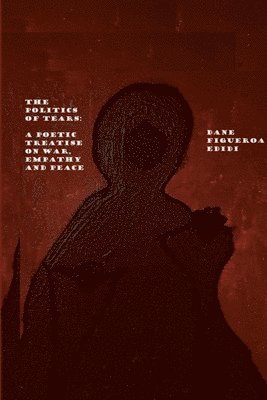 Dane Figueroa Edidi - Politics of Tears, Häftad