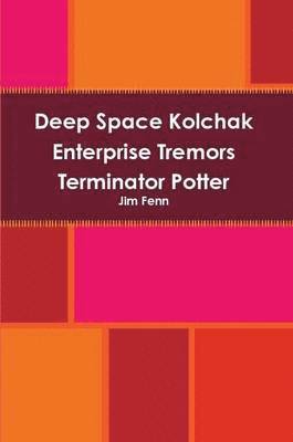 Deep Space Kolchak Enterprise Tremors Terminator Potter 1