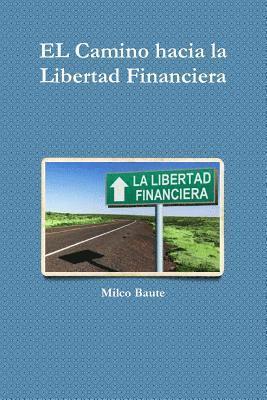 EL Camino hacia la Libertad Financiera 1