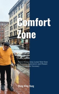 Comfort Zone - Marco Wong 2024 Lunar New Year to Toronto, Vancouver and Phuket [The Hardcover Version] 1