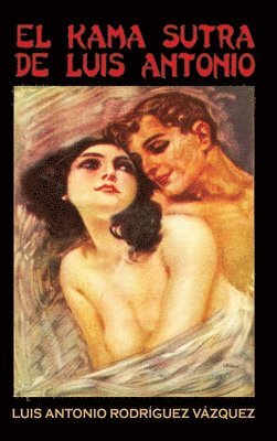 Kama Sutra De Luis Antonio-Hard Cover