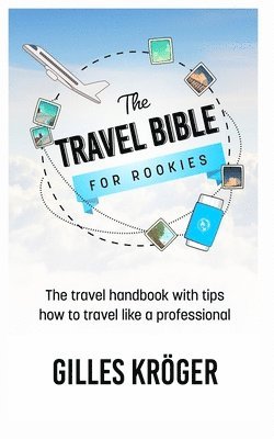 bokomslag The Travel Bible for Rookies