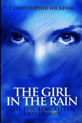 bokomslag The Epic Forgotten Book One: The Girl in the Rain